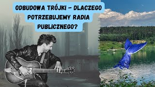 Tańczący z algorytmami - odbudowa Trójki i dlaczego potrzebujemy radia publicznego