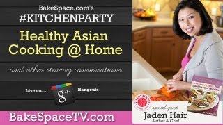 Jaden Hair: Healthy Asian Cooking on #KitchenParty