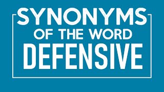 Synonyms of Defensive