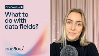 Master Data Fields for Efficient Workflows | Oneflow Hacks