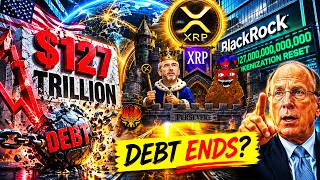 The DEBT Game Is ENDING… XRP’s $127 TRILLION RESET BEGINS 😱🔥