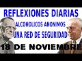 reflexiones diarias de alcoholicos anonimos | 18 de Noviembre | UNA RED DE SEGURIDAD