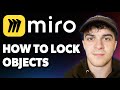 How to Lock Objects in Miro [Full 2025 Guide]