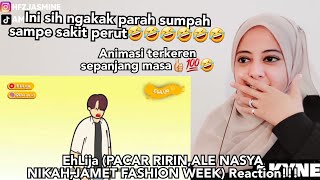 EhLija (PACAR RIRIN,ALE NASYA NIKAH,JAMET FASHION WEEK) Reaction!!!