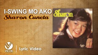 I Swing Mo Ako - Sharon Cuneta (Official Lyric Video)