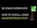 Selenium WebDriver | How to perform Scroll using JavaScriptExecutor