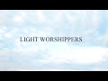 light worshippers tamufilwa