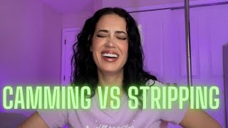 Camming vs Stripping - the pros and the cons of being a camgirl #camgirlvog