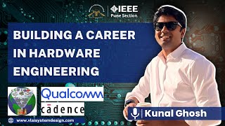 Building a Career as a Hardware Engineer 101 | ft. VLSI Educator and Entrepreneur Kunal Ghosh