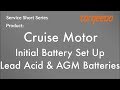 Torqeedo Cruise Motor Initial Set up of Lead Acid or AGM Batteries