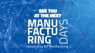 Closing of the Manufacturing Days 2021 powered by EIT Manufacturing