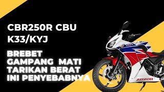 CBR250R BREBET ,LANGSAM GAS MATI SENDIRI & TARIKAN BERAT #cbr #cbr250r #k33 #cbrthailand #cbrcbu