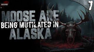 Something is SLAUGHTERING Moose in Alaska | 7 TRUE Horror Stories of the Unexplained