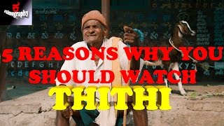 5 Reasons why you should watch THITHI |Raam Reddy || Ere Gowda|| Idu Review Alla