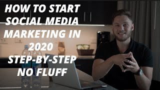 How to Start a Social Media Marketing Agency (SMMA 2020) - Digital Marketing Tutorial for Beginners