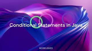 Conditional Logic in Java: if-else and switch Statement Tutorial
