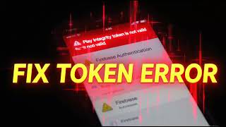 How to fix Play Integrity token is not valid in Firebase Authentication