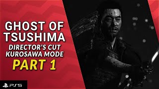 Ghost of Tsushima: Director's Cut | PS5 Walkthrough Part 1 (Kurosawa Mode Japanese Audio)