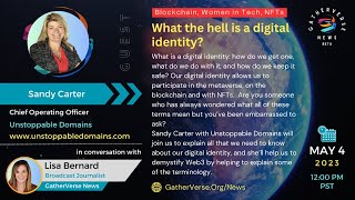 GatherVerse News Unscripted - What the hell is a digital identity? with Sandy Carter