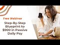 5 Step Blueprint to $900 in Passive Daily Pay