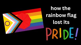 How the Rainbow Flag Lost Its Pride