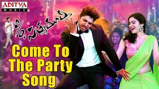 Come To The Party Promo Song - S/o Satyamurthy Movie - Allu Arjun,Samantha, Nithya Menon
