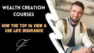 Wealth Creation Course:  How The Top 1% View & Use Life Insurance   |   Jerry Fetta