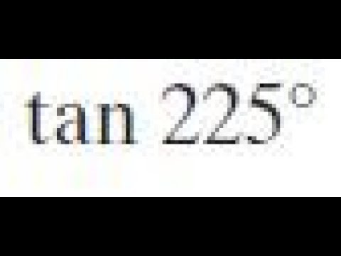 tan 225 degrees tan 225 degrees