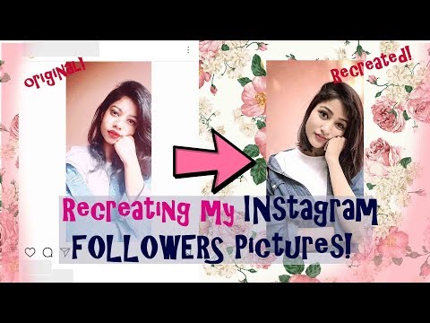 RECREATING/COPYING MY INSTAGRAM FOLLOWERS PICTURES| SONIA GARG RECREATING/COPYING MY INSTAGRAM FOLLOWERS PICTURES| SONIA GARG