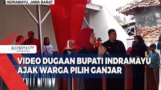 Video dugaan bupati Indramayu ajak warga pilih Ganjar