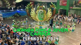 CIRANDAY 2024 | CIRANDA FORÇA JOVEM - CAMPEÃ