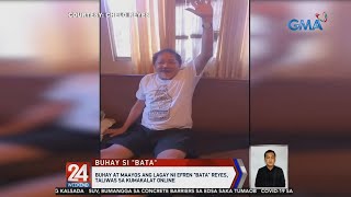 Buhay at maayos ang lagay ni Efren 'Bata' Reyes, taliwas sa kumakalat online | 24 Oras