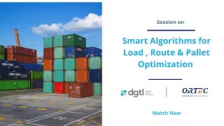 Webinar on Smart Algorithms for Load , Route & Pallet Optimization