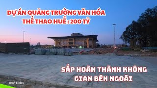 Dự án Quảng trường Văn hóa Thể thao Huế I Sắp xong không gian cảnh quan trước Tết I Huế Today