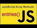 entries() - JavaScript Array Methods