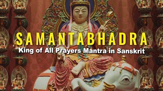 King of All Prayers Dharani chanted in Sanskrit — a complete Buddhist practice with all seven limbs