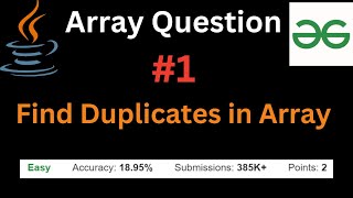 GeeksForGeeks Practice | Find Duplicates in an Array | #arraysinjava #java #hashmap #collection