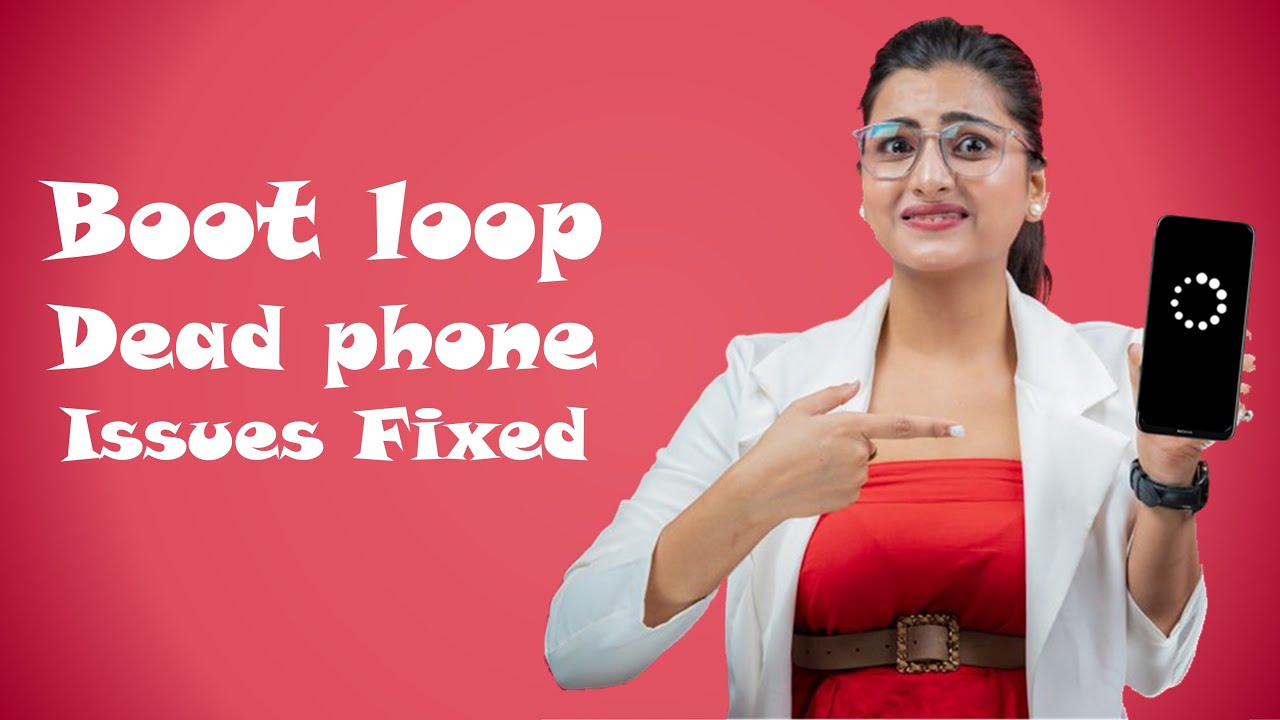 How To Fix Android Boot Loop And Dead Phone Issues - YouTube