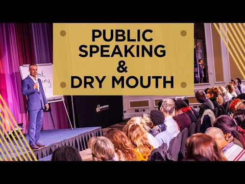 Why Do You Get Dry Mouth Before You Present Publicly? Why Do You Get Dry Mouth Before You Present Publicly?