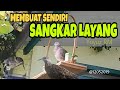 MEMBUAT SENDIRI SANGKAR LAYANG SEDERHANA UNTUK DERKUKU PUTER DAN PERKUTUT