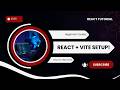 Proper React Setup with Vite