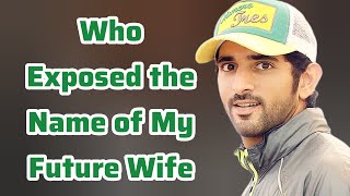 Who Exposed the Name of My Wife | Sheikh Hamdan | Fazza Prince of Dubai | Fazza Poems