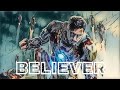 IRON MAN ft. Imagine Dragons - Believer (Unofficial Video Clip)