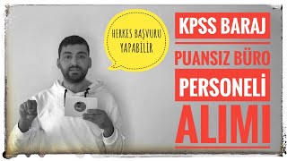 KPSS BARAJ PUANSIZ BÜRO PERSONELİ ALIMI - TÜM LİSANS \u0026 ÖNLİSANS BAŞVURU YAPABİLİR