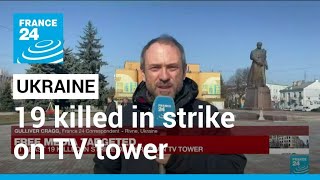 Free media targeted: At least 19 killed in strike on Ukrainian TV tower • FRANCE 24 English