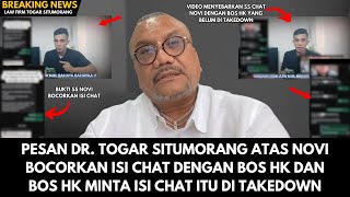 NOVI BOCORKAN ISI CHAT DENGAN BOS HK, DR. TOGAR SITUMORANG BERI PESAN UNTUK TAKEDOWN ISI CHAT ITU