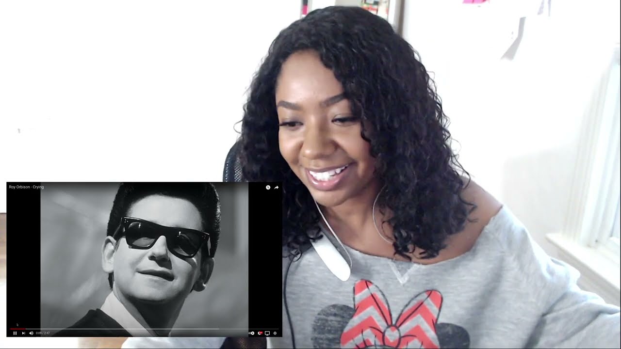Roy Orbison Crying Reaction Youtube Roy Orbison Crying Reaction Youtube