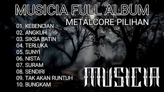 MUSICIA || FULL ALBUM PILIHAN || METALCORE