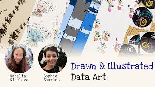 Drawn & Illustrated Data Art - with Sophie Sparkes & Natalia Kiseleva