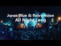 Jonas Blue & Retrovision - All Night Long